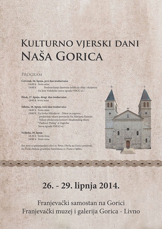 Kulturno vjerski dani Naša Gorica 26. – 29. lipnja 2014. Četvrtak, 26. lipnja predstavljanje Darovane kolekcije slika i skulptura fra joze Vrdoljaka (nova zgrada FMGG-a)