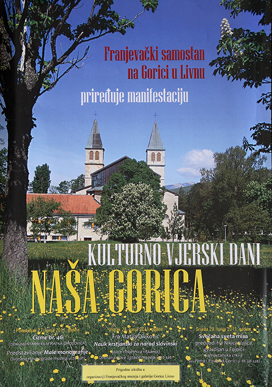 Fra Matija Divković, Nauk krstjanski za narod slovinski – prigodna izložba u povodu 400. obljetnice tiskanja knjige, u organizaciji FMGG-a, polivalentna dvorana FMGG-a, 28. 6. 2011. u sklopu manifestacije Kulturno vjerski dani Naša Gorica, 27.-29. 6. 2011.